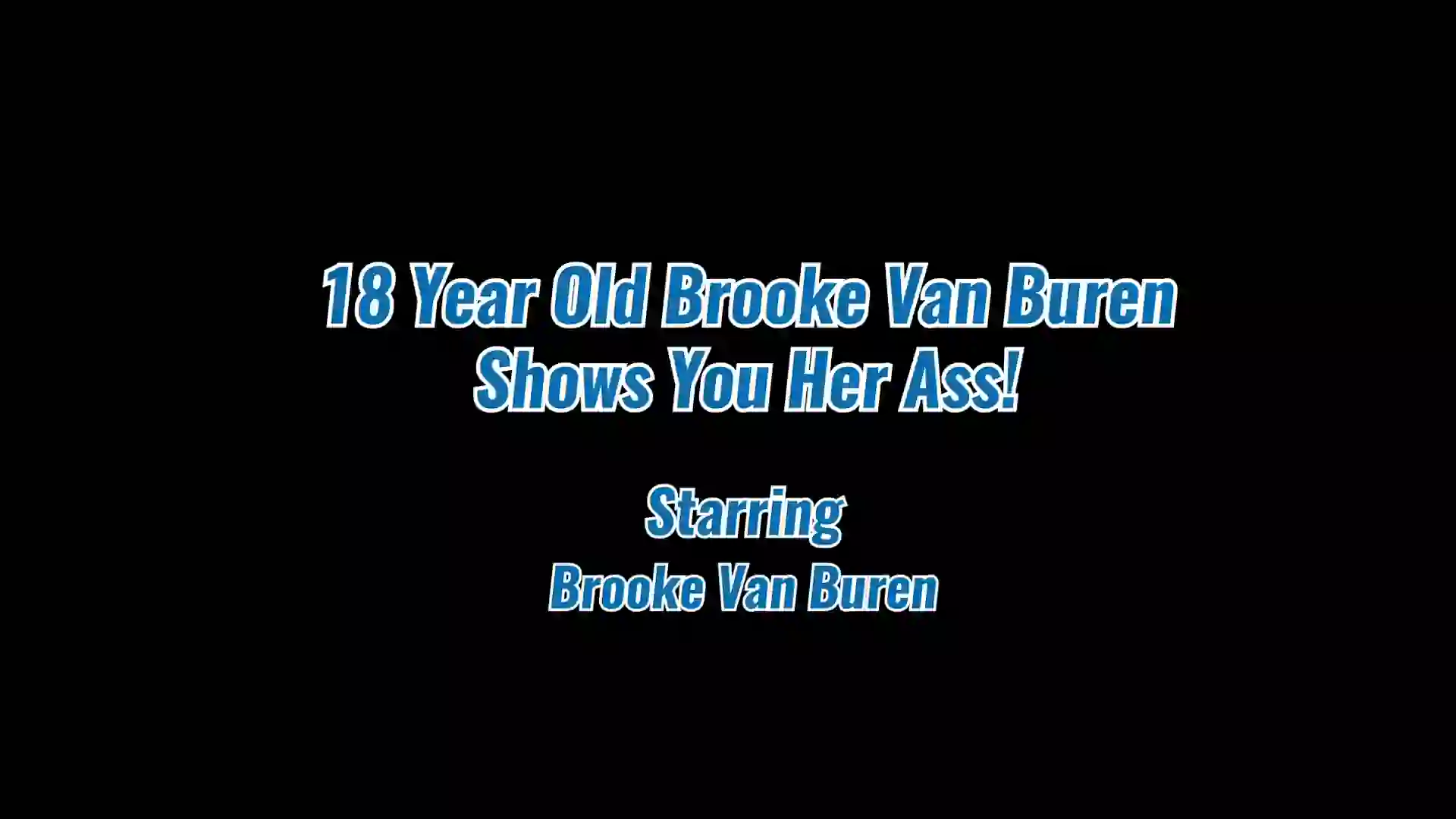 AllAnalAllTheTime 22 11 24 18 Year Old Brooke Van Buren Shows You Her Ass XXX 1080p MP4